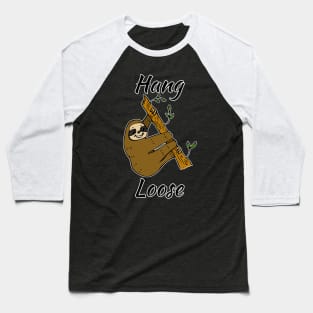 Hang Loose Sloth Baseball T-Shirt